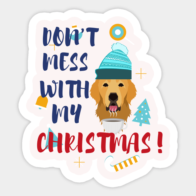 Don't mess with my christmas Sticker by Patricke116